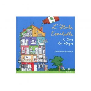 Huiles Essentielles Á Tous Les Étages (1 Livre)
